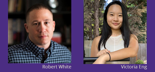 Robert White headshot (left) and Victoria Eng (right)